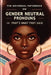 The Universal Reference on Gender Neutral Pronouns, or, That's What They Said by Megan Dennis