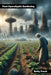 Post-Apocalyptic Gardening by Betty Frank