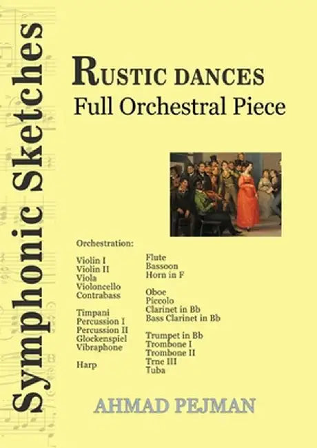 Rustic Dances: Full Orchestral Piece by Ahmad Pejman