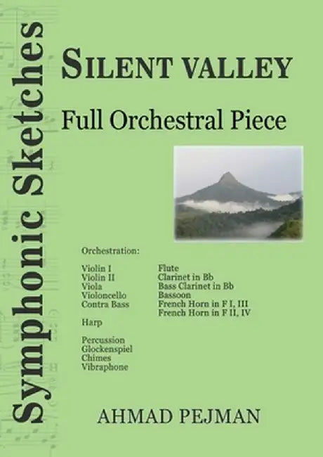 Silent Valley: Full Orchestral Piece by Ahmad Pejman