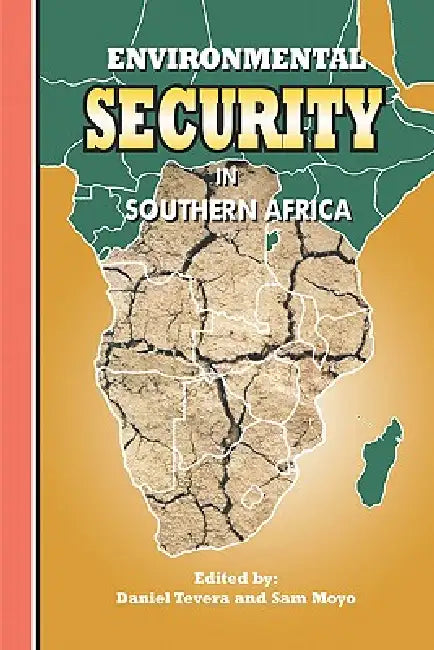 Environmental Security in Southern Africa by Daniel Tevera