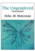 The Ungendered by Delia Marie Watterson