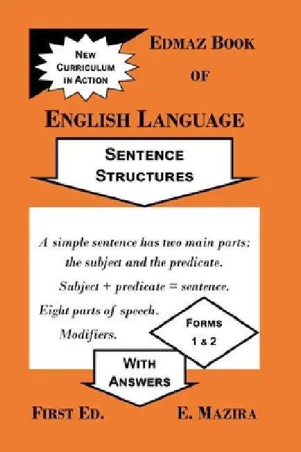 Edmaz Book of English Language: Sentence Structures by Edson Mazira