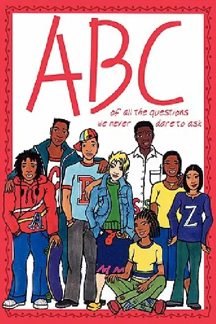ABC of All the Questions We Never Dare Ask by Kwela Books