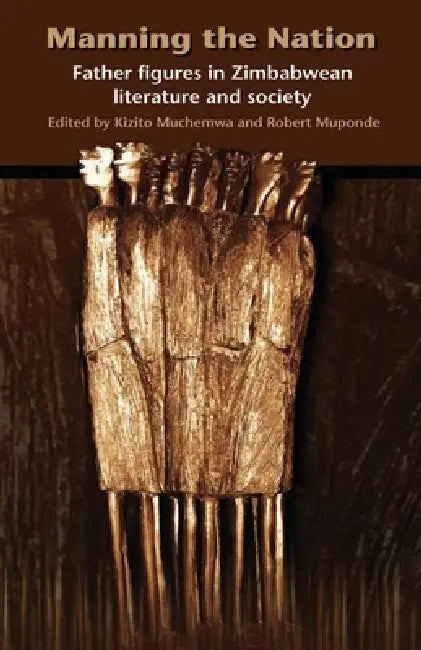 Manning the Nation by Kizito Z. Muchemwa, Robert Muponde