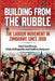 Building from the Rubble: The Labour Movement in Zimbabwe Since 2000 by Lloyd Sachikonye, Brian Raftopoulos, Godfrey Kanyenze