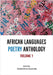 African Languages Poetry Anthology: Vol 1 by Mwanaka, Tendai Rinos