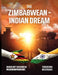 The Zimbabwean Indian Dream by Innocent Isheanesu Musikanyangwe, Takudzwa Muzovaka