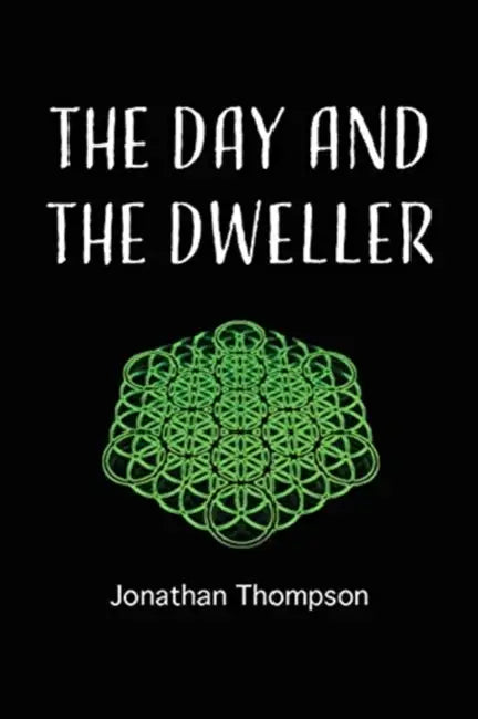 The day and the dweller by Jonathan Thompson