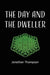 The day and the dweller by Jonathan Thompson