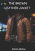 The Brown Leather Jacket by Bubbly Mahau