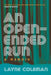 An Open-Ended Run: A Memoir by Layne Coleman