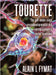 Tourette: The self-under-siege neurodevelopmental and neuropsychiatric motor syndrome by Alain L. Fymat
