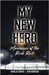 My New Hero: Memories of the Rink Rats by Savage, Douglas