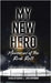 My New Hero: Memories of the Rink Rats by Savage, Douglas