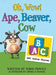 Oh, Wow! Ape, Beaver, Cow: ABC Animal Rhymes by Terri Powell, Anniella Ragaza