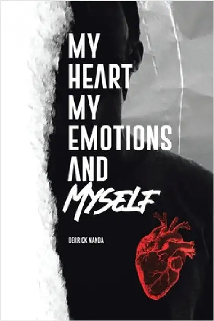 My Heart, My Emotions, and Myself by Nanda, Derrick