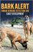 Bark Alert: Human Remains Detection Dog - Early Development by Warren, Mary Ann