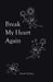 Break My Heart Again by Alexis Verdon