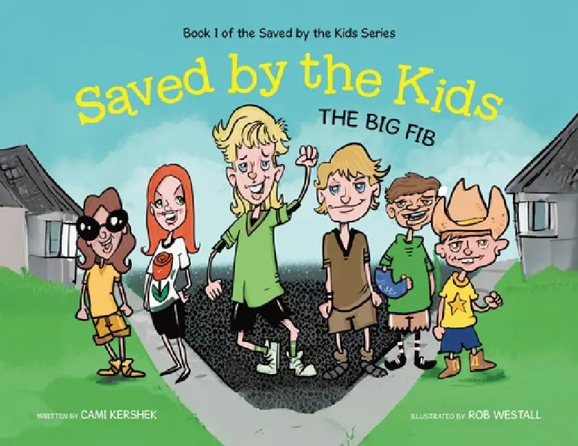 Saved by the Kids: The Big Fib by Cami Kershek, Rob Westall