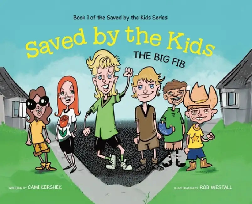 Saved by the Kids: The Big Fib by Cami Kershek, Rob Westall