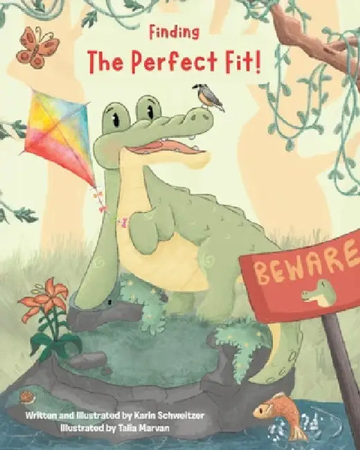 Finding the Perfect Fit! by Karin Schweitzer, Karin Schweitzer, Talia Marvan