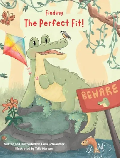 Finding the Perfect Fit! by Karin Schweitzer, Karin Schweitzer, Talia Marvan