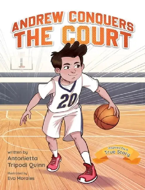 Andrew Conquers the Court by Antonietta Tripodi Quinn