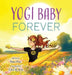 Yogi Baby Forever by Dawn Price