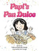 Papi's Pan Dulce by Patricia Escorza-Jaime, Beth Spiegel