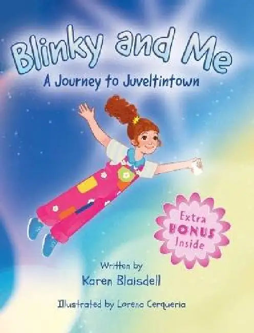 Blinky and Me: A Journey to Juveltintown by Karen Blaisdell, Lorena Cerqueria