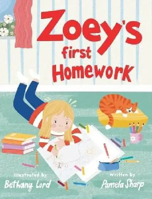 Zoey's First Homework by Pamela Sharp, Bethany Lord