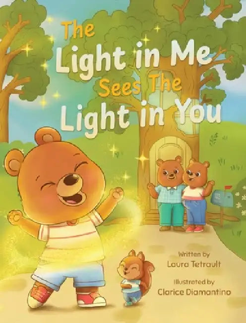 The Light In Me Sees The Light In You by Laura Tetrault, Clarice Diamantino