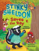 Stinky Sheldon Saves the Day by Nancy Parkhill, Melanie Mitchell