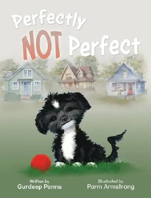 Perfectly NOT Perfect by Gurdeep Pannu, Parm Armstrong