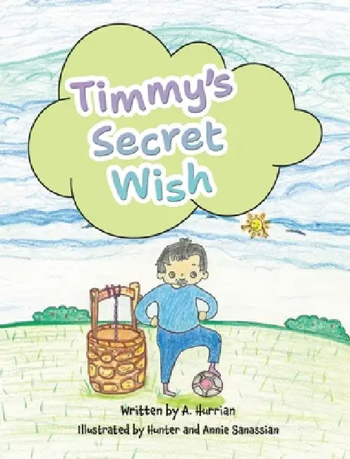 Timmy's Secret Wish by A. Hurrian, Hunter Sanassian, Annie Sanassian