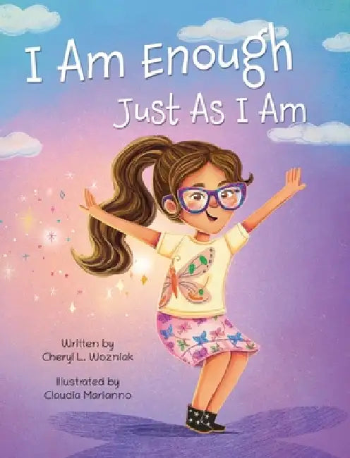 I Am Enough-Just As I Am by Cheryl L. Wozniak, Claudia Marianno