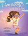 I Am Enough-Just As I Am by Cheryl L. Wozniak, Claudia Marianno
