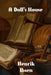 A Doll's House by Henrik Ibsen