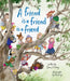 A Friend Is a Friend Is a Friend by Sara O'Leary, Qin Leng