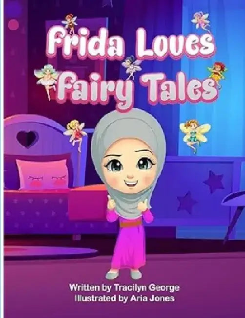 Frida Loves Fairy Tales by Tracilyn George