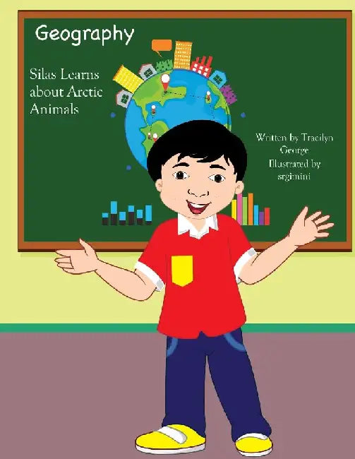 Silas Learns about Arctic Animals by Tracilyn George