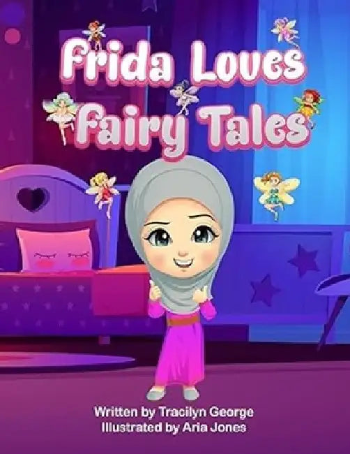 Frida Loves Fairy Tales by Tracilyn George