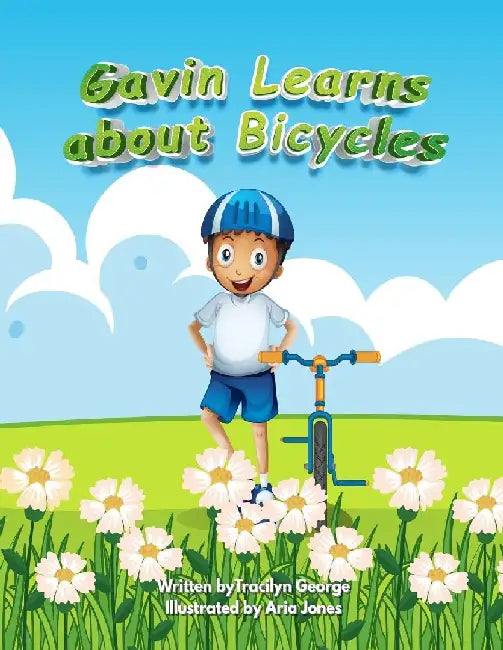Gavin Learns about Bicycles by Tracilyn George