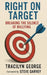 Right on Target: Breaking the Silence of Bullying by Tracilyn George