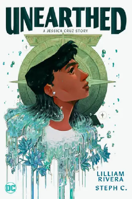 Unearthed: A Jessica Cruz Story by Lilliam Rivera