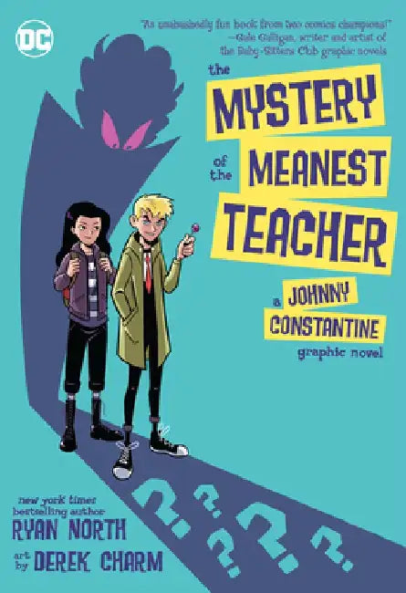 The Mystery of the Meanest Teacher by Ryan North