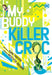 My Buddy, Killer Croc by Sara Farizan