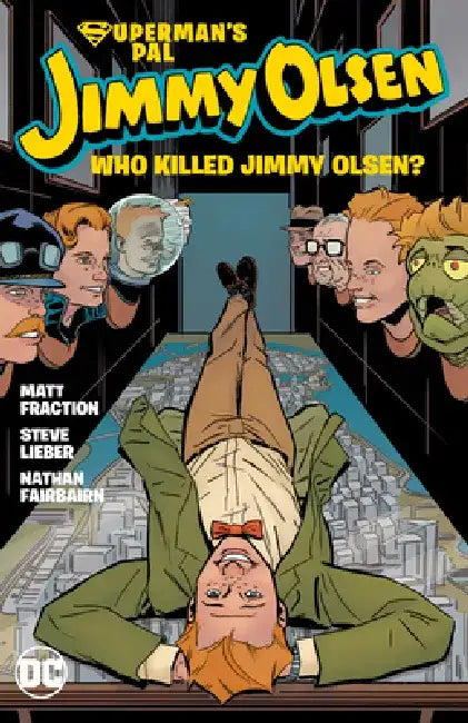 Superman's Pal, Jimmy Olsen: Who Killed Jimmy Olsen? by Matt Fraction
