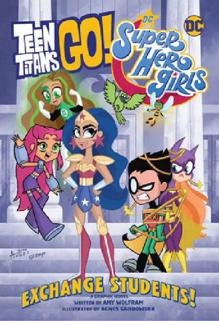 Teen Titans Go! / DC Super Hero Girls: Exchange Students by Amy Wolfram